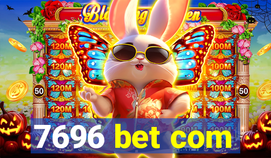 7696 bet com